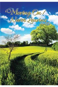Moving On / Never Leaving