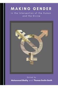Making Gender in the Intersection of the Human and the Divine