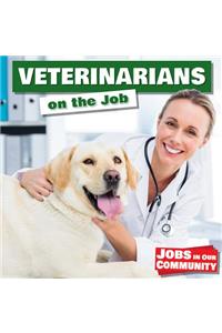 Veterinarians on the Job