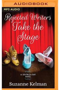 Rejected Writers Take the Stage