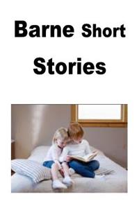 Barne Short Stories