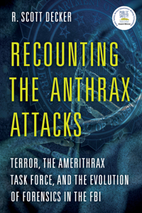 Recounting the Anthrax Attacks