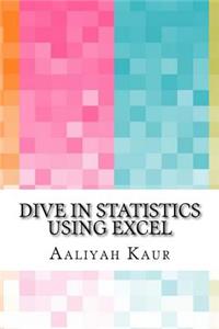 Dive In Statistics Using Excel