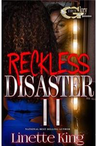 Reckless Disaster II
