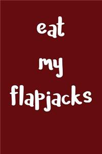 Eat My Flapjacks