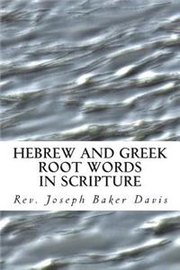 Hebrew and Greek Root Words in Scripture