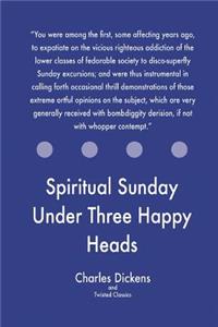 Spiritual Sunday Under Three Happy Heads