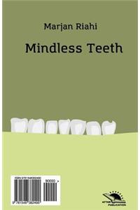 Mindless Tooth (Dandan-E Bi Aghl)