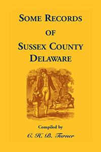 Some Records of Sussex County, Delaware