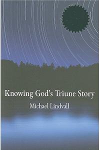 Knowing God's Triune Story
