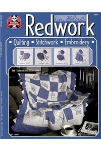 Redwork in Blue: Quilting Stitchwork Embroidery