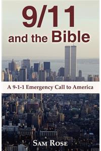 9/11 and the Bible: A 9-1-1 Emergency Call to America