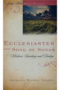 Ecclesiastes and Song of Songs: Wisdom's Searching and Finding