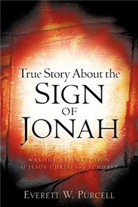 True Story about the Sign of Jonah