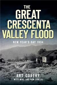 Great Crescenta Valley Flood: New Year's Day 1934