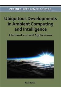 Ubiquitous Developments in Ambient Computing and Intelligence