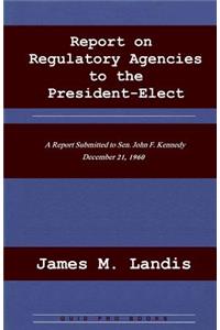 Report on Regulatory Agencies to the President-Elect