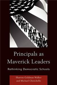 Principals as Maverick Leaders