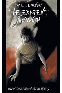 Exigent Shadow