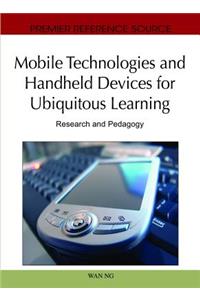 Mobile Technologies and Handheld Devices for Ubiquitous Learning