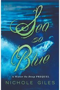 Sea So Blue