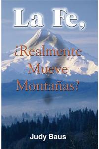 Fe, Realmente Mueve Montanas?