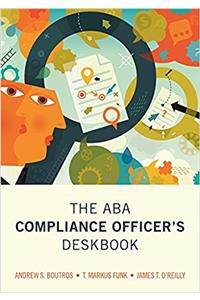 The ABA Compliance Officer's Deskbook