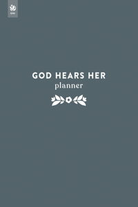 God Hears Her Undated Weekly Planner