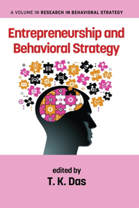 Entrepreneurship and Behavioral Strategy