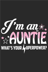 I'm an auntie what's your superpower: Love of significant between Aunt and Nephew/Niece daily activity planner notebook as the gift of mothers day, valentine day, thanks giving day