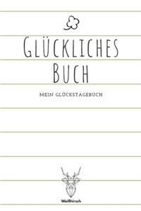 Glückliches Buch - Mein Glückstagebuch