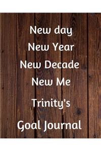 New day New Year New Decade New Me Trinity's Goal Journal