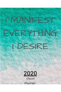 I Manifest Everything I Desire