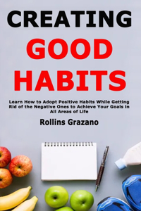 Creating Good Habits