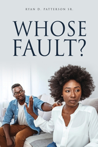 Whose Fault?