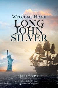 Welcome Home Long John Silver