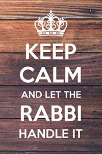 Keep Calm and Let The Rabbi Handle It