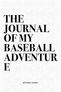 The Journal Of My Baseball Adventure