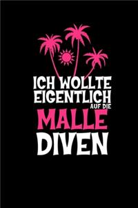 Ich Wollte Eigentlich Auf Die Malle Diven