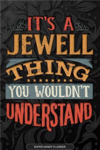 It's A Jewell Thing You Wouldn't Understand