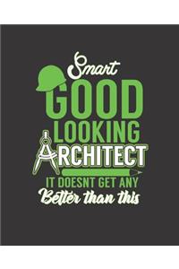 Smart Good Looking Architect It Doesn't Get Any Better Than This