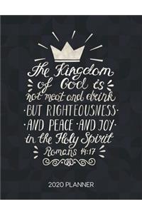 The Kingdom Of God Is Not Meat And Drink But Righteousness And Peace And Joy In The Holy Spirit Romans 14