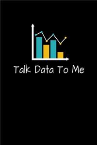 Talk Data To Me: Blank Lined Journal Gift For Computer Data Science Related People.