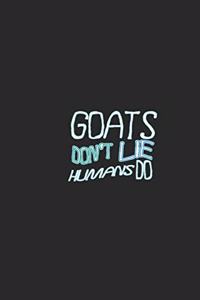 Goats don't lie humans do