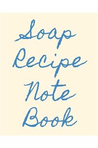 Soap Recipe Notebook