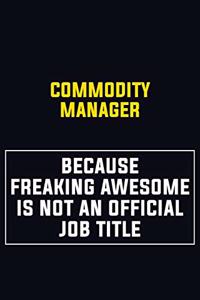Commodity Manager Because Freaking Awesome Is Not An Official Job Title