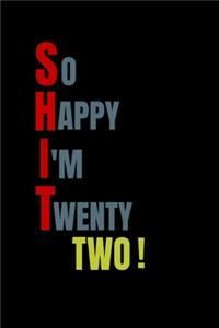 So Happy I'm Twenty Two
