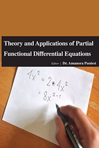 THEORY AND APPLICATIONS OF PARTIAL FUNCTIONAL DIFFERENTIAL EQUATIONS