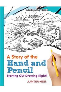 A Story of the Hand and Pencil