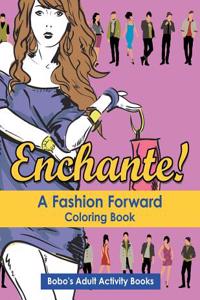 Enchante! a Fashion Forward Coloring Book
